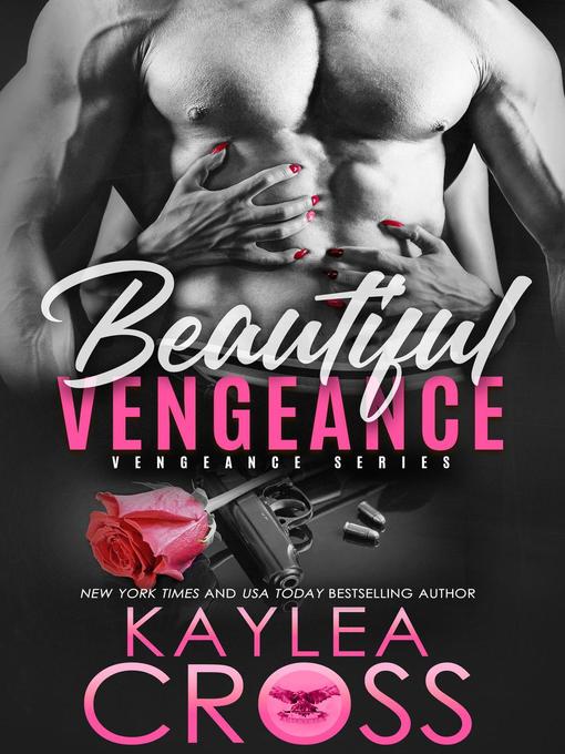 Title details for Beautiful Vengeance by Kaylea Cross - Available